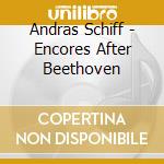 Andras Schiff - Encores After Beethoven cd