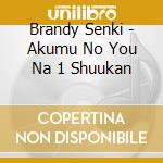 Brandy Senki - Akumu No You Na 1 Shuukan cd