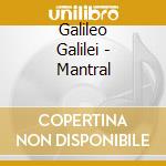 Galileo Galilei - Mantral cd