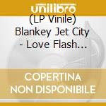 (LP Vinile) Blankey Jet City - Love Flash Fever (2 Lp) vinile