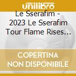 Le Sserafim - 2023 Le Sserafim Tour Flame Rises In Japan (3 Blu-Ray) cd