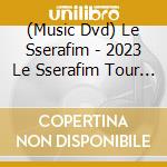 (Music Dvd) Le Sserafim - 2023 Le Sserafim Tour Flame Rises In Japan cd