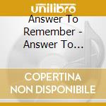 Answer To Remember - Answer To Remember 2 cd