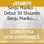 Senju Mariko - Debut 50 Shuunen Senju Mariko Best&Rare cd