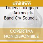 Togenashitogeari - Animegirls Band Cry Sound Track cd
