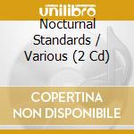 Nocturnal Standards / Various (2 Cd) cd