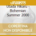 Utada Hikaru - Bohemian Summer 2000 cd
