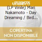 (LP Vinile) Mari Nakamoto - Day Dreaming / Bird Of Beauty (7') (Jpn) vinile