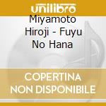 Miyamoto Hiroji - Fuyu No Hana cd