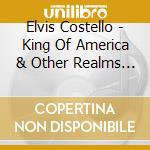 Elvis Costello - King Of America & Other Realms (2 Cd) cd