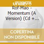 Rof-Mao - Momentum (A Version) (Cd + Blu-Ray) cd