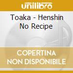Toaka - Henshin No Recipe cd