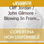 Cliff Jordan / John Gilmore - Blowing In From Chicago cd