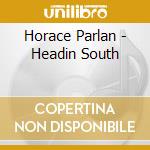 Horace Parlan - Headin South cd