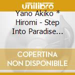 Yano Akiko * Hiromi - Step Into Paradise -Live In Tokyo cd