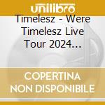 Timelesz - Were Timelesz Live Tour 2024 Episode0 (3 Blu-Ray) cd