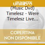 (Music Dvd) Timelesz - Were Timelesz Live Tour 2024 Episode0 (3 Dvd) cd