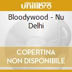 Bloodywood - Nu Delhi cd