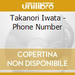Takanori Iwata - Phone Number cd