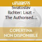 Sviatoslav Richter: Liszt - The Authorised Recordings cd