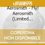 Aerosmith - Fly! Aerosmith (Limited Edition) cd