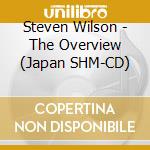 Steven Wilson - The Overview (Japan SHM-CD) cd