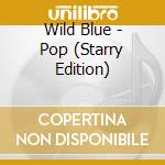 Wild Blue - Pop (Starry Edition) cd