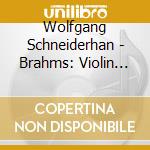 Wolfgang Schneiderhan - Brahms: Violin Concerto & Violin Sonata No.3 cd