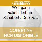 Wolfgang Schneiderhan - Schubert: Duo & Sonatinas For Violin And Piano cd