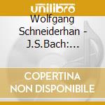 Wolfgang Schneiderhan - J.S.Bach: Complete Violin Sonatas cd