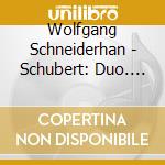 Wolfgang Schneiderhan - Schubert: Duo. Rondo And Fantasy cd