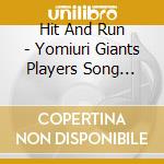 Hit And Run - Yomiuri Giants Players Song 2025 cd