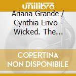 Ariana Grande / Cynthia Erivo - Wicked. The Soundtrack cd
