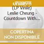 (LP Vinile) Leslie Cheung - Countdown With You vinile