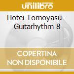 Hotei Tomoyasu - Guitarhythm 8 cd