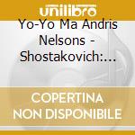 Yo-Yo Ma Andris Nelsons - Shostakovich: The Cello Concertos cd
