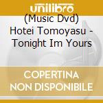 (Music Dvd) Hotei Tomoyasu - Tonight Im Yours cd