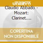 Claudio Abbado - Mozart: Clarinet. Flute. Bassoon Concertos cd
