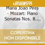 Maria Joao Pires - Mozart: Piano Sonatas Nos. 8. 10 & 11. Fantasy K.397 cd