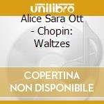 Alice Sara Ott - Chopin: Waltzes cd