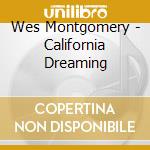 Wes Montgomery - California Dreaming cd