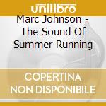 Marc Johnson - The Sound Of Summer Running cd