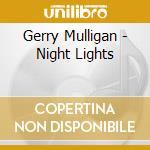 Gerry Mulligan - Night Lights cd