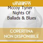 Mccoy Tyner - Nights Of Ballads & Blues cd