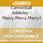 Cannonball Adderley - Mercy.Mercy.Mercy! cd