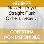 Mazzel - Royal Straight Flush (Cd + Blu-Ray + Live Photo Card) cd