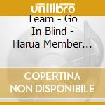 Team - Go In Blind - Harua Member Solo Jacket cd