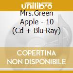 Mrs.Green Apple - 10 (Cd + Blu-Ray) cd