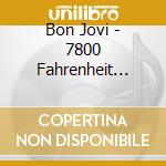 Bon Jovi - 7800 Fahrenheit Deluxe Edition (Limited First Edition) cd