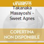 Takanaka Masayoshi - Sweet Agnes cd